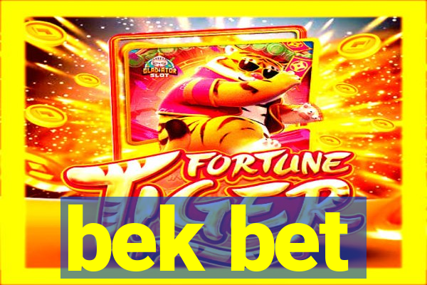 bek bet